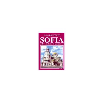 Sofia: entre l`antique et le moderne. (H.Boukovs