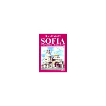 Sofia: tra l`antico e il moderno. (H.Bukov