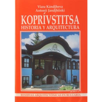 Koprivstitsa: Historia y arquitectura. “Borina“