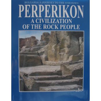 Perperikon - a civilization of the rock people.