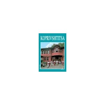 Koprivshtitsa. “Borina“