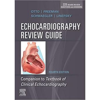 ECHOCARDIOGRAPHY REVIEW GUIDE: Companion to the Textbook of Clinical Echocardiography, 4th Edition