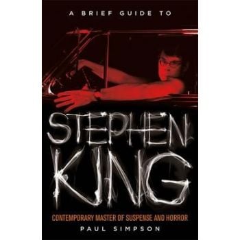 A BRIEF GUIDE TO STEPHEN KING