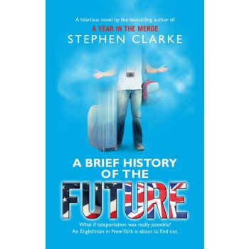A BRIEF HISTORY OF THE FUTURE