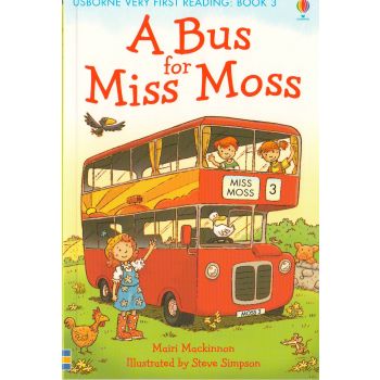 A BUS FOR MISS MOSS. “Usborne Very First Reading“, Book 3