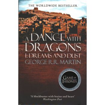 A DANCE WITH DRAGONS: Part 1 - Dreams And Dust.