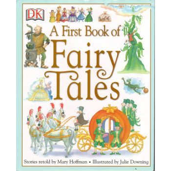 A FIRST BOOK OF FAIRY TALES