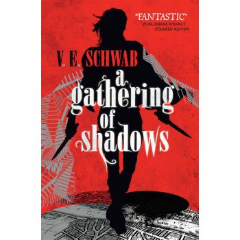A GATHERING OF SHADOWS. “A Darker Shade of Magic“, Book 2