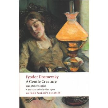 A GENTLE CREATURE AND OTHER STORIES. “Oxford Wor