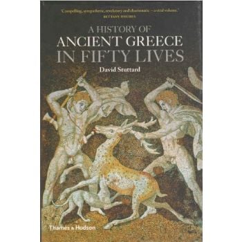 A HISTORY OF ANCIENT GREECE IN FIFTY LIVES