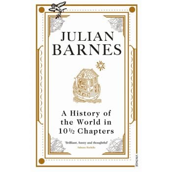 A History of the World in 10 1/2 Chapters