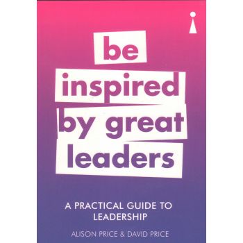 A PRACTICAL GUIDE TO LEADERSHIP