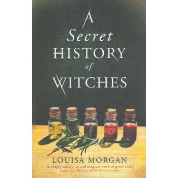 A SECRET HISTORY OF WITCHES