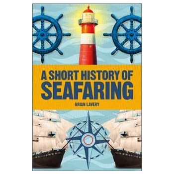 A SHORT HISTORY OF SEAFARING