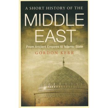 A SHORT HISTORY OF THE MIDDLE EAST