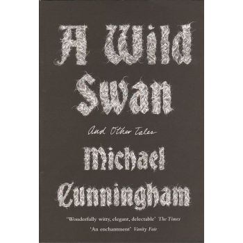 A WILD SWAN AND OTHER TALES