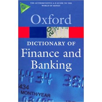 OXFORD DICTIONARY OF FINANCE AND BANKING, 4th Ed