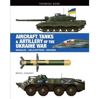 Aircraft, Tanks & Artillery of the Ukraine War