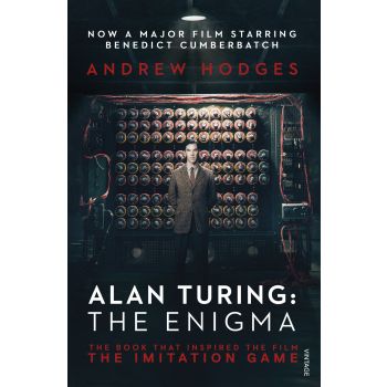 ALAN TURING: The Enigma. The Book That Inspired The Film The Imitation Game