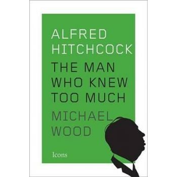ALFRED HITCHCOCK: The Man Who Knew Too Much
