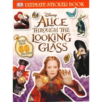 ALICE THROUGH THE LOOKING GLASS: Ultimate Sticker Book