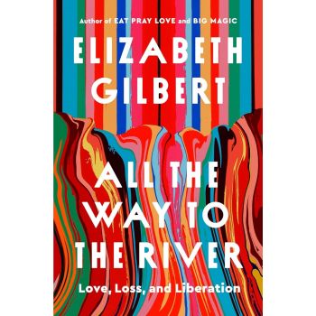 All the Way to the River