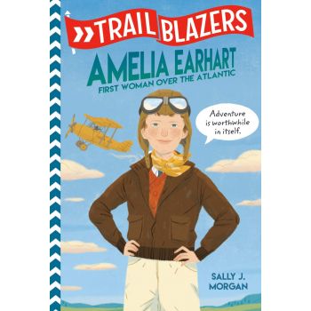 TRAILBLAZERS: Amelia Earhart