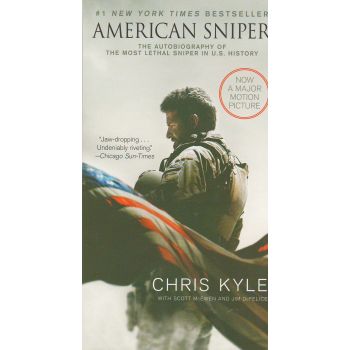AMERICAN SNIPER: The Autobiography of the Most Lethal Sniper in U.S. Military History: Movie Tie-In Edition
