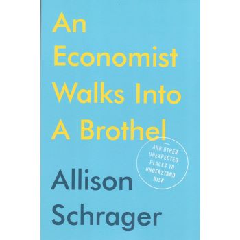 AN ECONOMIST WALKS INTO A BROTHEL