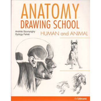 ANATOMY DRAWING SCHOOL: Human and Animal