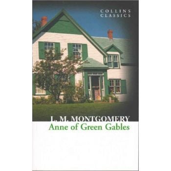 ANNE OF GREEN GABLES. “Collins Classics“