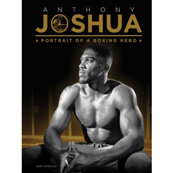 ANTHONY JOSHUA: Portrait of a Boxing Hero