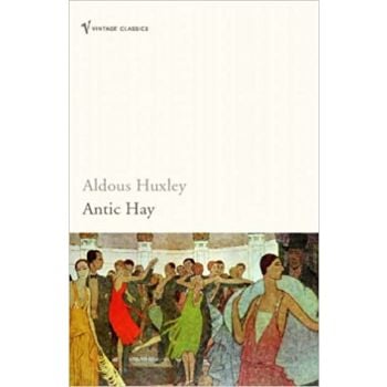 ANTIC HAY. (A.Huxley)