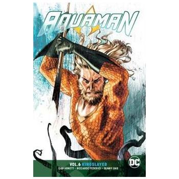 AQUAMAN: Kingslayer, Volume 6