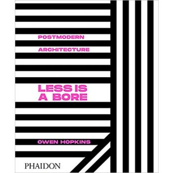 POSTMODERN ARCHITECTURE: Less is a Bore