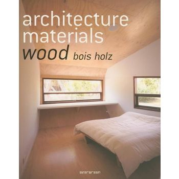 ARCHITECTURE MATERIALS: Wood.