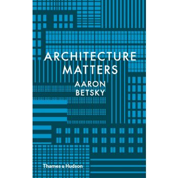 ARCHITECTURE MATTERS
