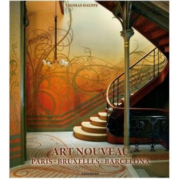 Art Nouveau: Paris, Bruxelles, Barcelona
