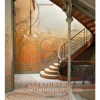 Art Nouveau: Paris, Bruxelles, Barcelona (Hardback)
