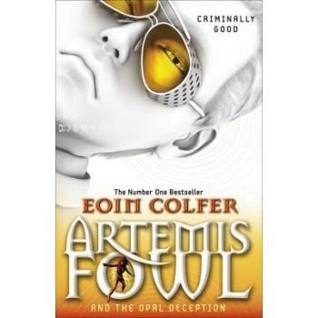 ARTEMIS FOWL AND THE OPAL DECEPTION