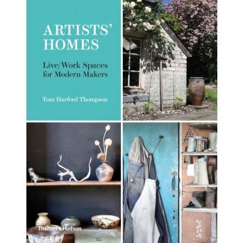 ARTISTS` HOMES: Live/Work Spaces for Modern Makers