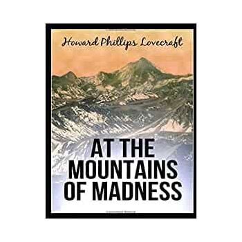 AT THE MOUNTAINS OF MADNESS