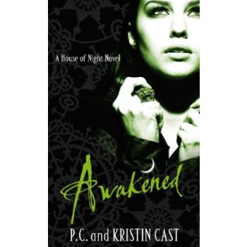 AWAKENED. “A House Of Night Series, Book8