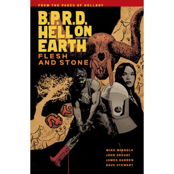 B.P.R.D. HELL ON EARTH: Flesh and Stone, Volume 11