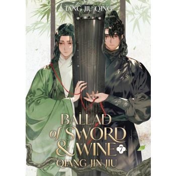 Ballad of Sword and Wine: Qiang Jin Jiu (Novel), Vol. 7