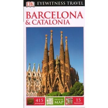 BARCELONA & CATALONIA. “DK Eyewitness Travel Guide“