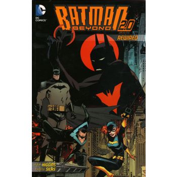 BATMAN BEYOND 2.0: Rewired, Volume 1