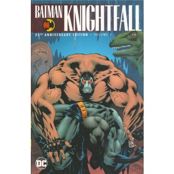BATMAN KNIGHTFALL: 25th Anniversary Edition, Volume 1