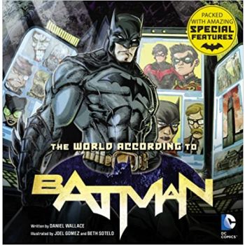 THE WORLD ACCORDING TO BATMAN