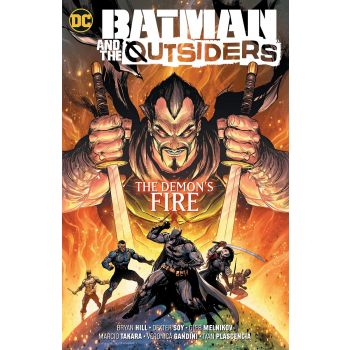 BATMAN & THE OUTSIDERS VOL. 3: The Demon`s Fire